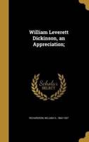 William Leverett Dickinson, an Appreciation;