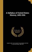 A Syllabus of United States History, 1492-1916