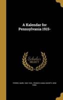 A Kalendar for Pennsylvania 1915-