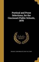 Poetical and Prose Selections, for the Cincinnati Public Schools, 1878