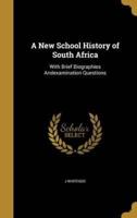A New School History of South Africa