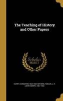 The Teaching of History and Other Papers