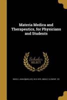 Materia Medica and Therapeutics, for Physicians and Students