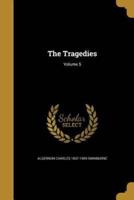 The Tragedies; Volume 5