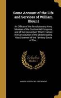 Some Account of the Life and Services of William Blount