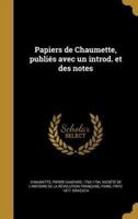 Papiers De Chaumette, Publiés Avec Un Introd. Et Des Notes