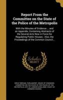 Report From the Committee on the State of the Police of the Metropolis