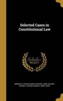 Selected Cases in Constitutional Law