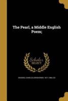 The Pearl, a Middle English Poem;