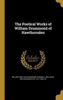 The Poetical Works of William Drummond of Hawthornden