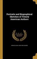 Portraits and Biographical Sketches of Twenty American Authors