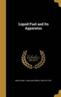 Liquid Fuel and Its Apparatus