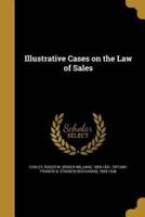 Illustrative Cases on the Law of Sales