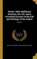 Works. With Additional Sermons, Etc. Etc. And a Corrected Account of the Life and Writings of the Author; Volume 2