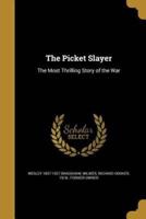 The Picket Slayer