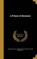 A Primer of Business