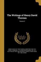 The Writings of Henry David Thoreau; Volume 5
