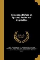 Poisonous Metals on Sprayed Fruits and Vegetables