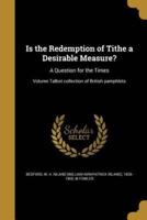 Is the Redemption of Tithe a Desirable Measure?