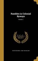 Rambles in Colonial Byways; Volume 1