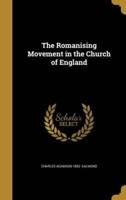 The Romanising Movement in the Church of England
