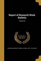 Report of Research Work. Bulletin; Volume 02