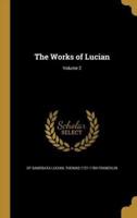 The Works of Lucian; Volume 2