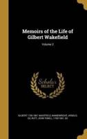 Memoirs of the Life of Gilbert Wakefield; Volume 2