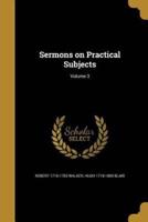 Sermons on Practical Subjects; Volume 3