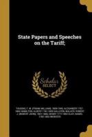 State Papers and Speeches on the Tariff;