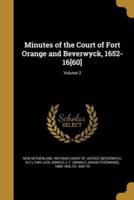 Minutes of the Court of Fort Orange and Beverwyck, 1652-16[60]; Volume 2