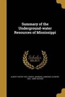Summary of the Underground-Water Resources of Mississippi