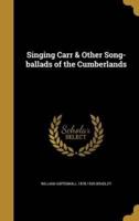 Singing Carr & Other Song-Ballads of the Cumberlands