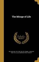 The Mirage of Life
