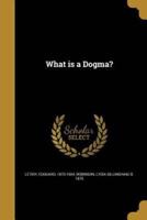What Is a Dogma?