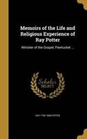 Memoirs of the Life and Religious Experience of Ray Potter