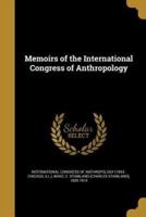 Memoirs of the International Congress of Anthropology