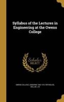 Syllabus of the Lectures in Engineering at the Owens College