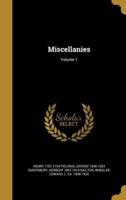 Miscellanies; Volume 1