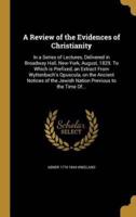 A Review of the Evidences of Christianity