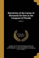 Narratives of the Career of Hernando De Soto in the Conquest of Florida; Volume 1