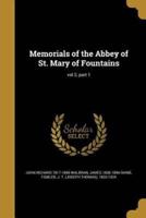 Memorials of the Abbey of St. Mary of Fountains; Vol 2, Part 1