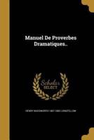 Manuel De Proverbes Dramatiques..