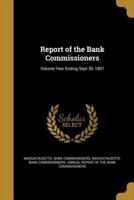 Report of the Bank Commissioners; Volume Year Ending Sept 30, 1857