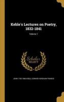 Keble's Lectures on Poetry, 1832-1841; Volume 1