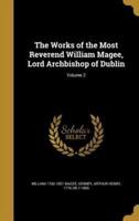 The Works of the Most Reverend William Magee, Lord Archbishop of Dublin; Volume 2