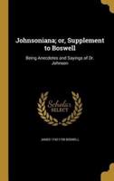 Johnsoniana; or, Supplement to Boswell