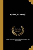 Ryland, a Comedy