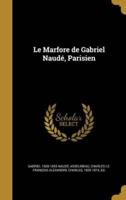 Le Marfore De Gabriel Naudé, Parisien