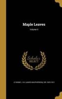 Maple Leaves; Volume 4